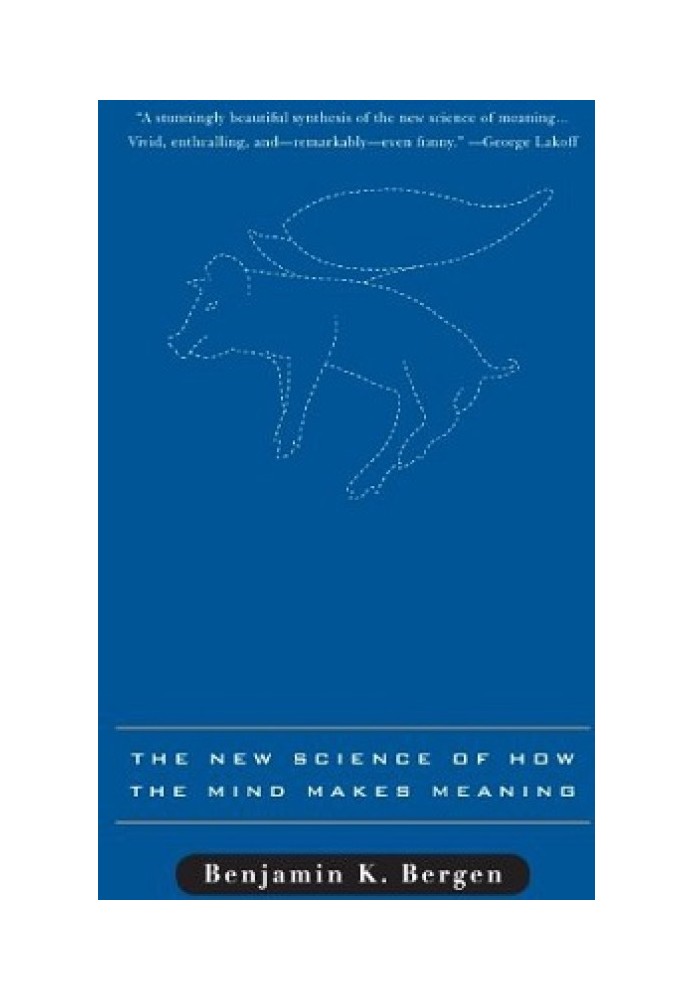 Louder Than Words: The New Science of How the Mind Make Meaning