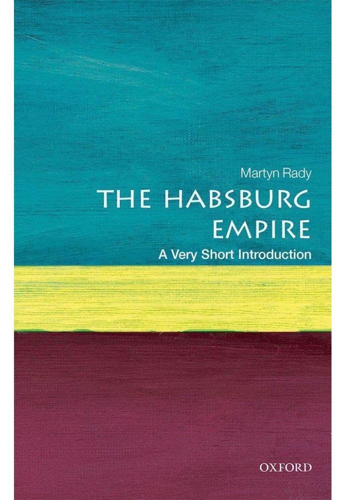 The Habsburg Empire: A Very Short Introduction