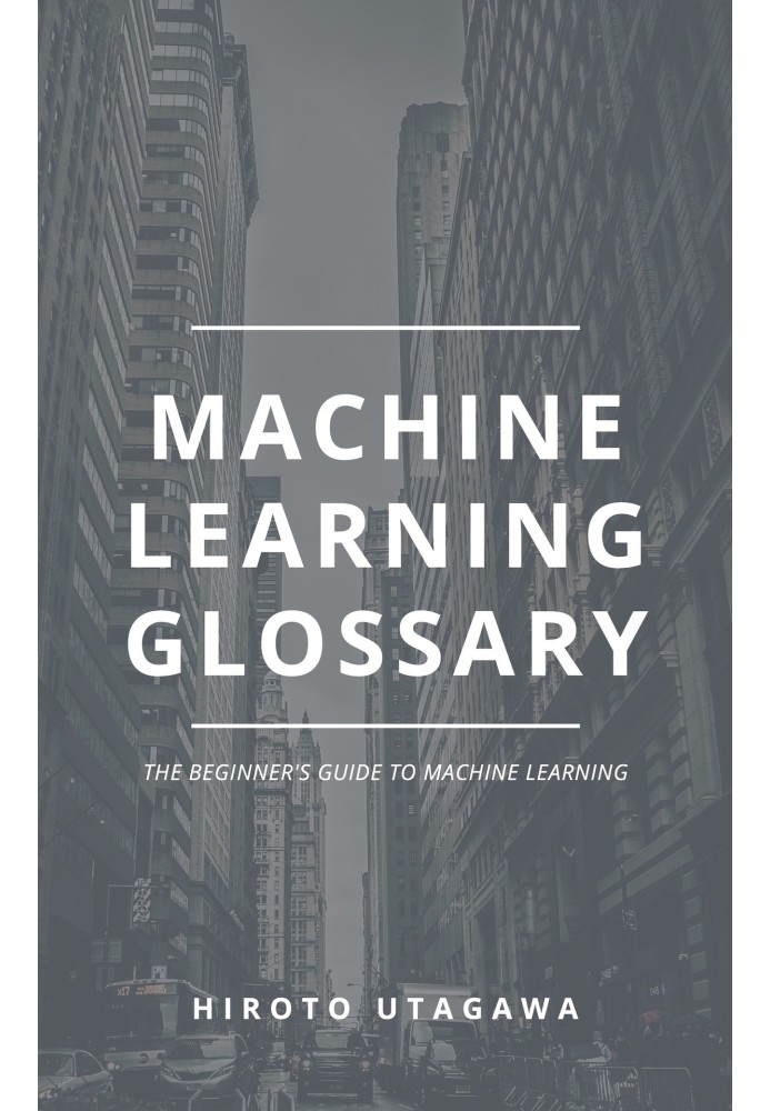 Machine learning glossary