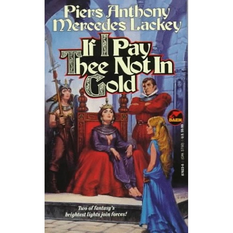 If I Pay Thee Not In Gold