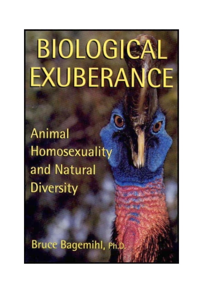 Biological Exuberance: Animal Homosexuality and Natural Diversity