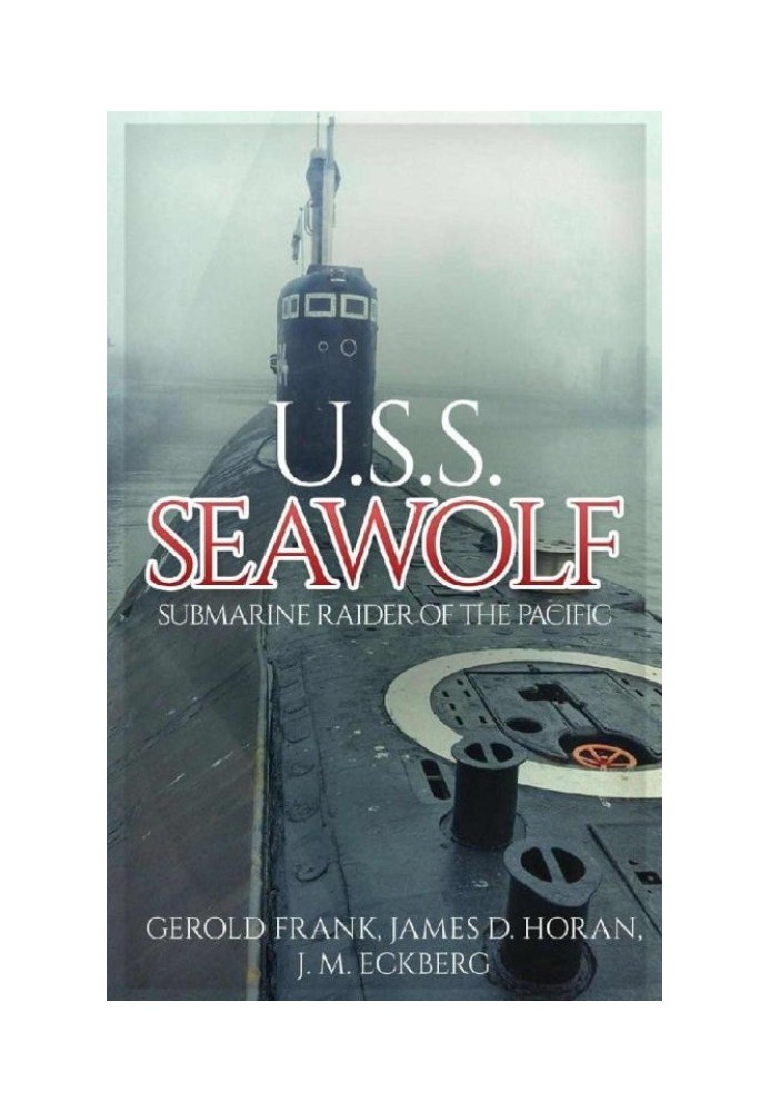 U.S.S. Seawolf: Submarine Raider of the Pacific