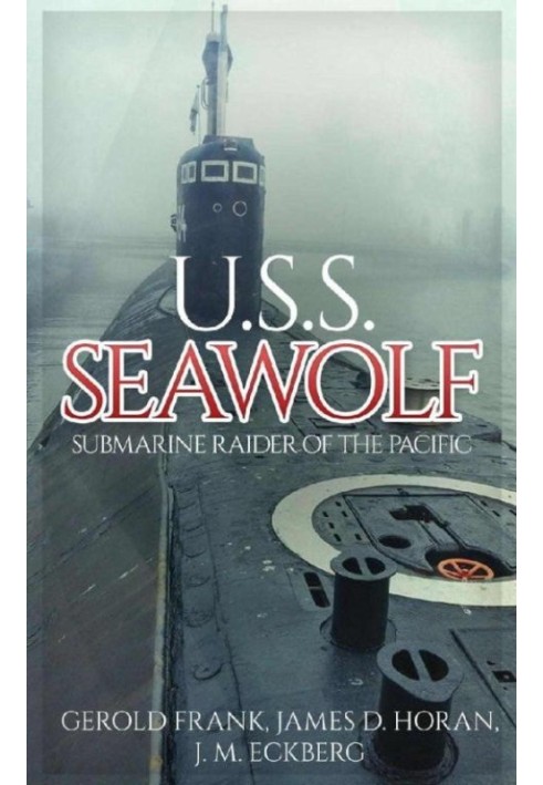 U.S.S. Seawolf: Submarine Raider of the Pacific