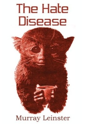 The Hate Disease