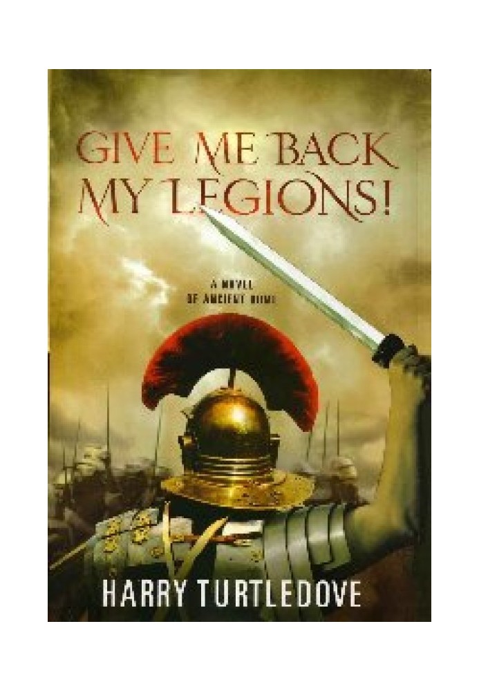 Give Me Back My Legions!