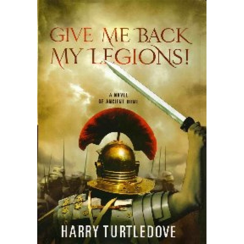 Give Me Back My Legions!