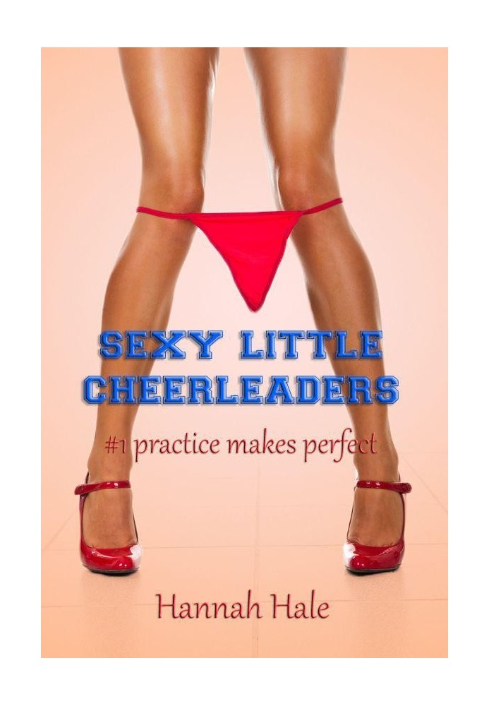 Sexy Little Cheerleaders: Practices Makes Perfect