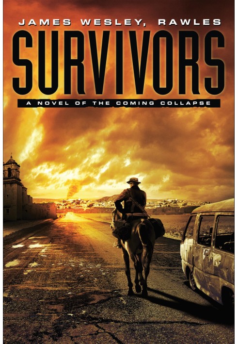 Survivors: A Novel of the Coming Collapse