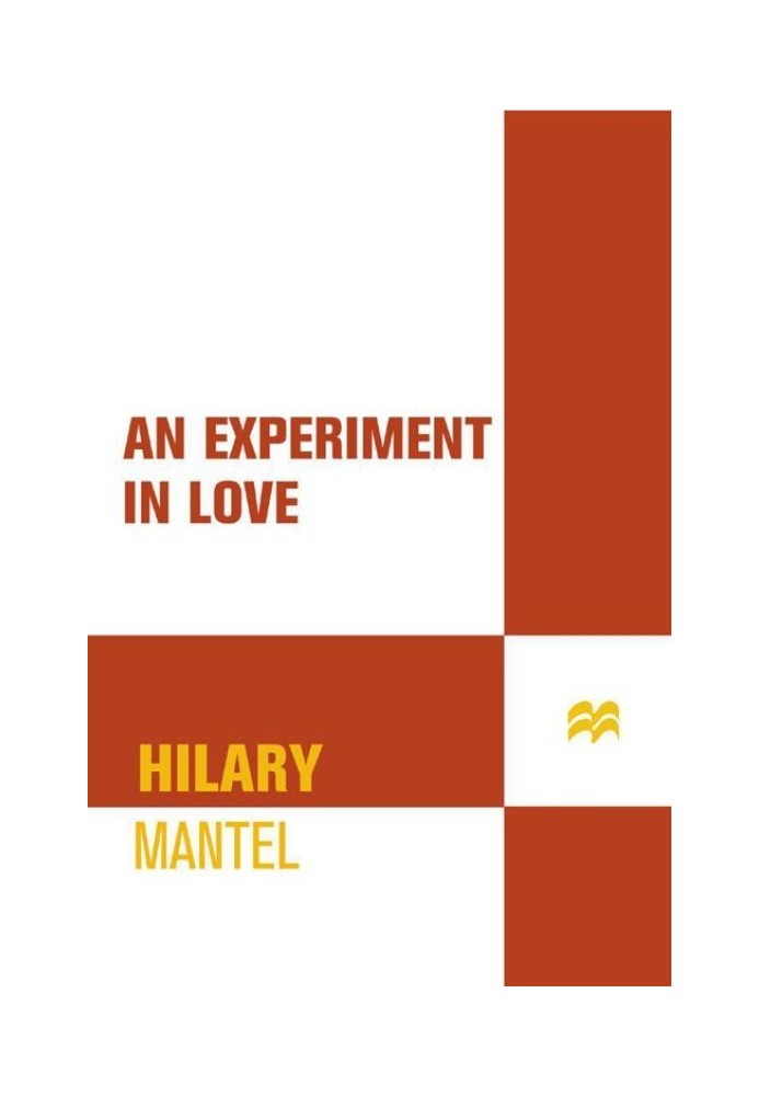 An Experiment in Love: A Novel