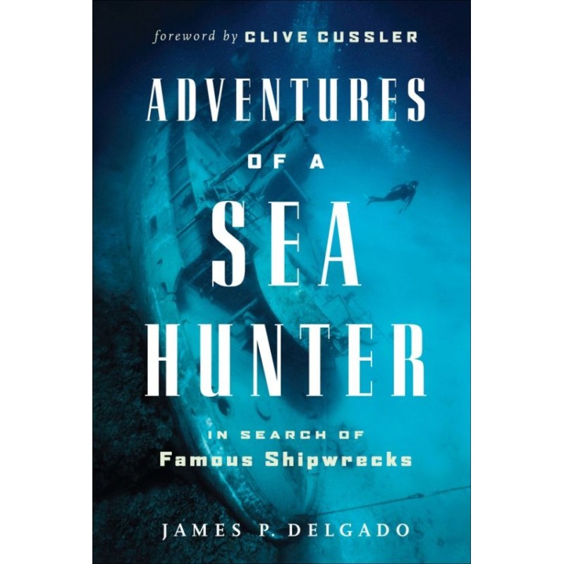 Adventures of a Sea Hunter:...