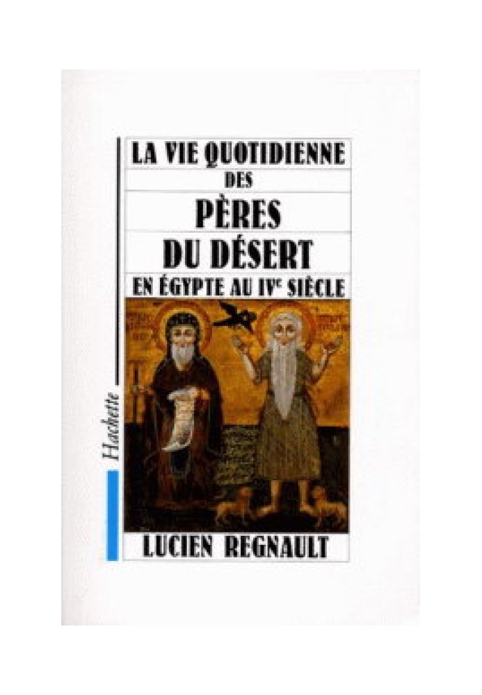 Повсякденне життя отців-пустельників IV століття