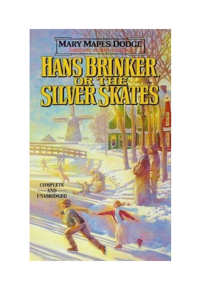 Hans Brinker, or The Silver Skates