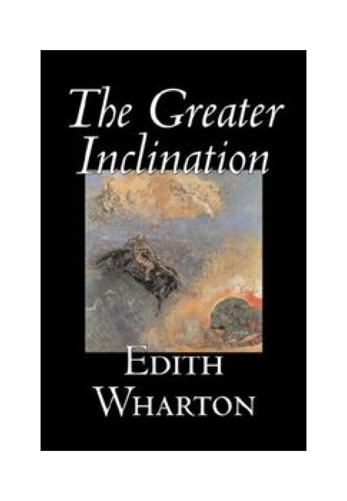 The Greater Inclination