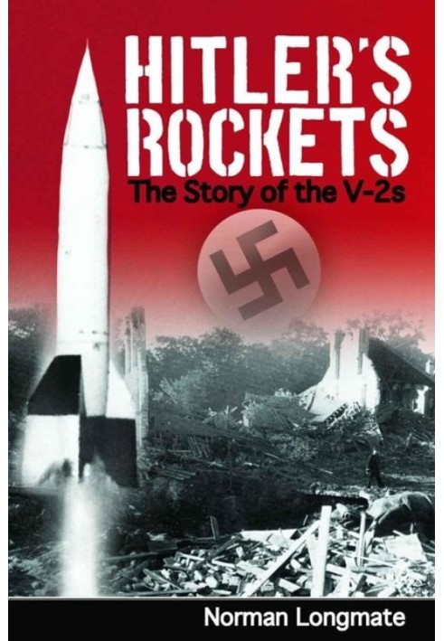 Hitler's Rockets: The Story of the V-2s