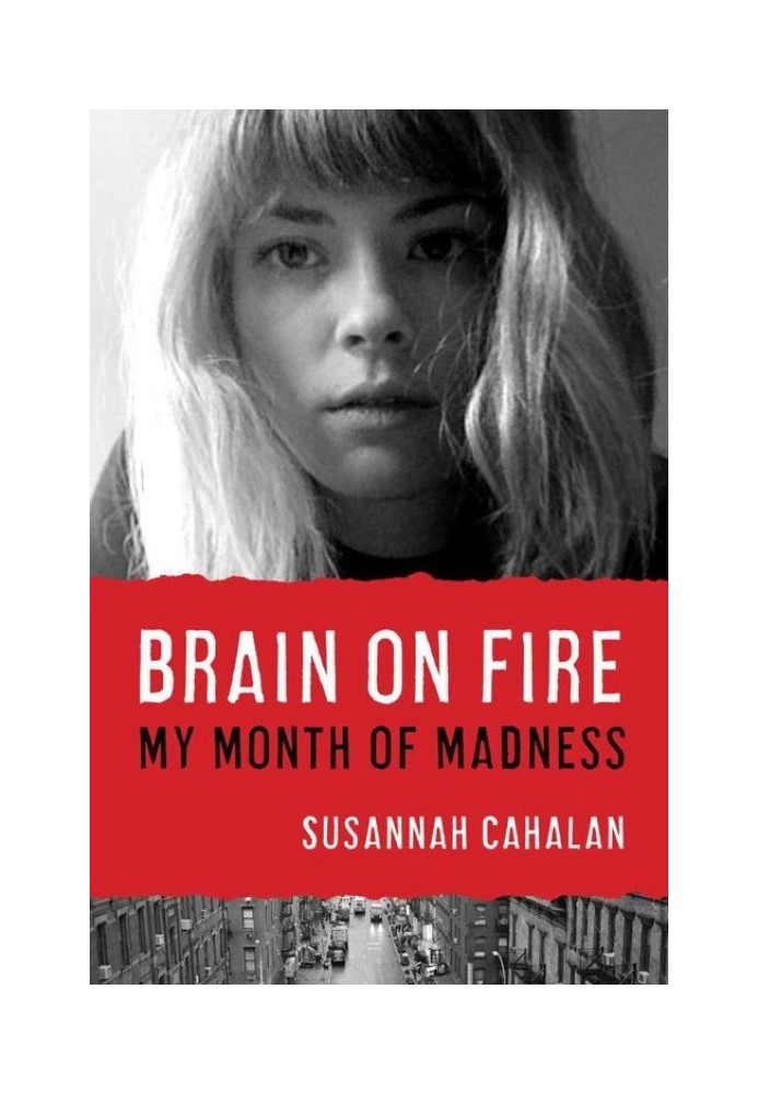 Brain on Fire: My Month of Madness