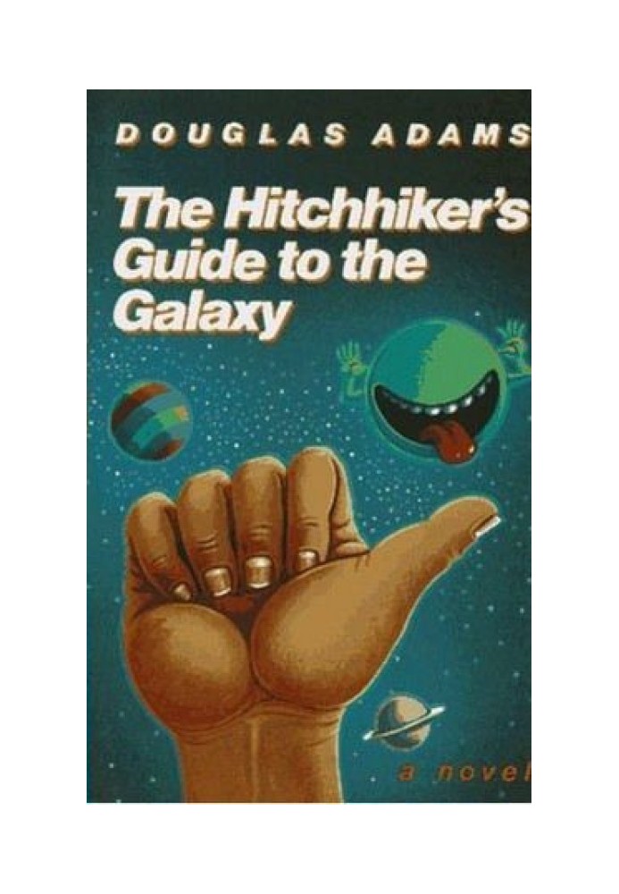 The Hitchhiker's Guide to the Galaxy