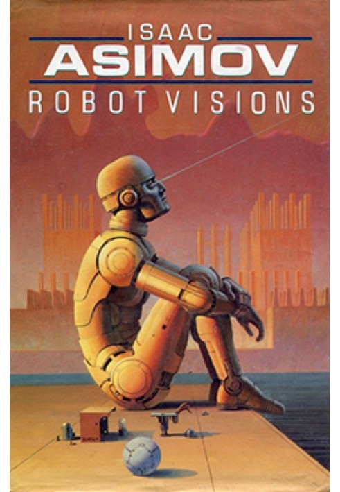 Robot Dreams (Collected stories and essays)