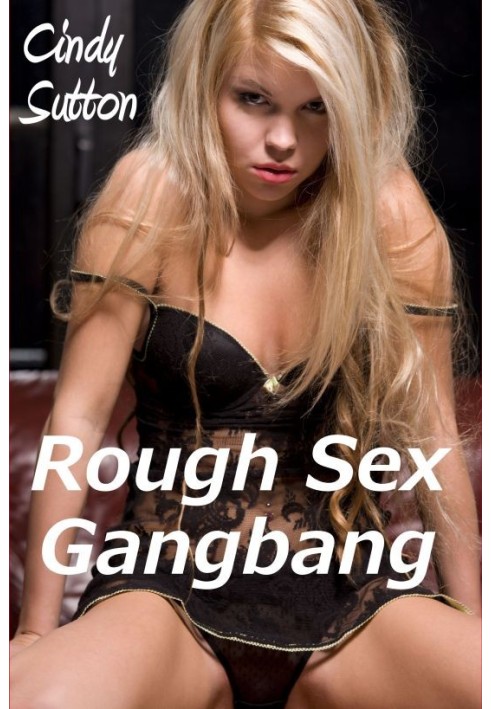 Rough Sex Gangbang