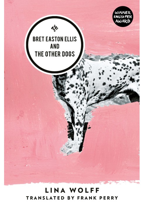 Bret Easton Ellis and the Other Dogs