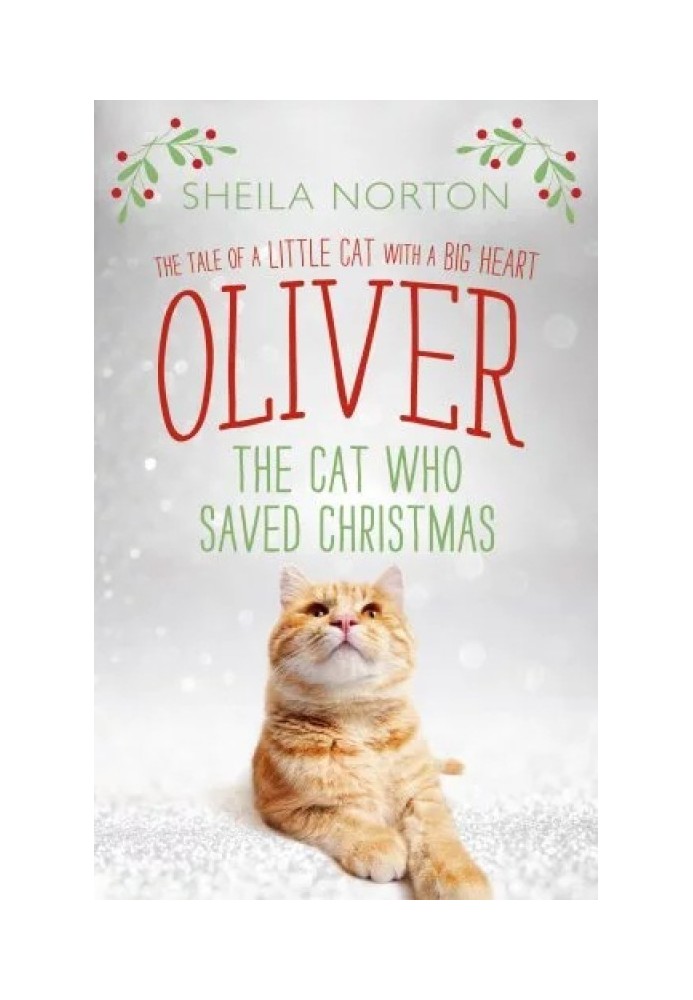 Oliver The Cat Who Saved Christmas. Charlie The Kitten Who Saved A Life