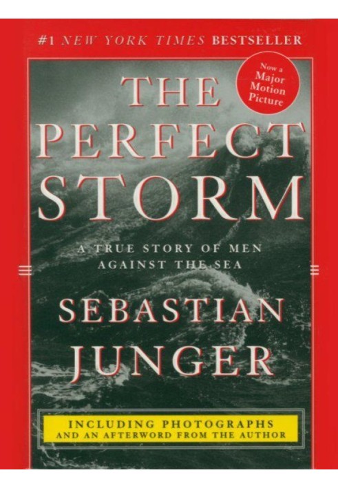 The Perfect Storm: A True Story of Men Against the Sea