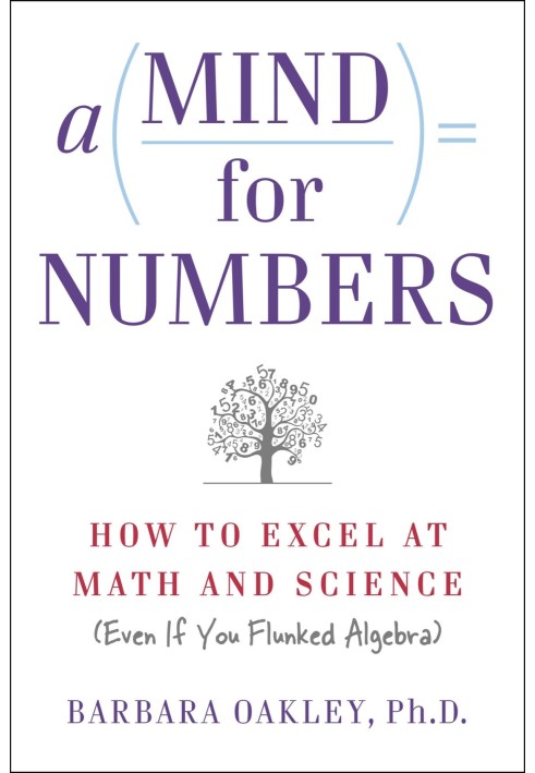 A Mind For Numbers: How to Excel at Math and Science