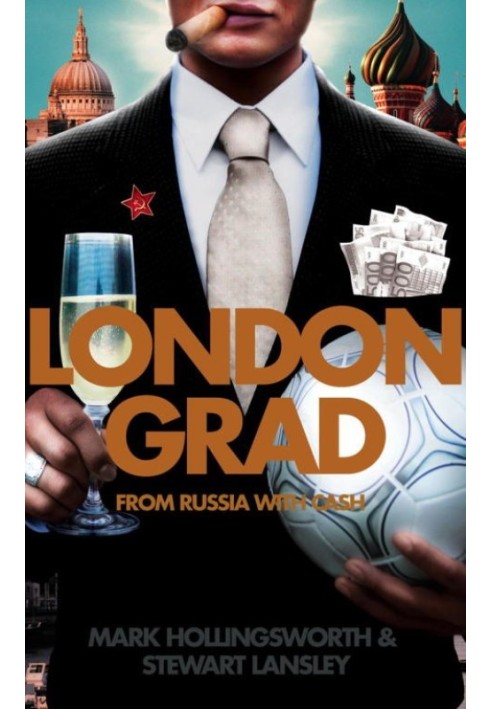 Londongrad: From Russia with Cash