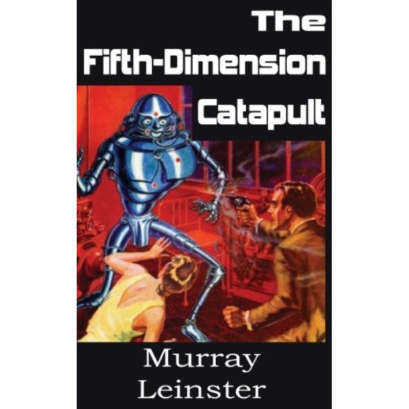 The Fifth-Dimension Catapult