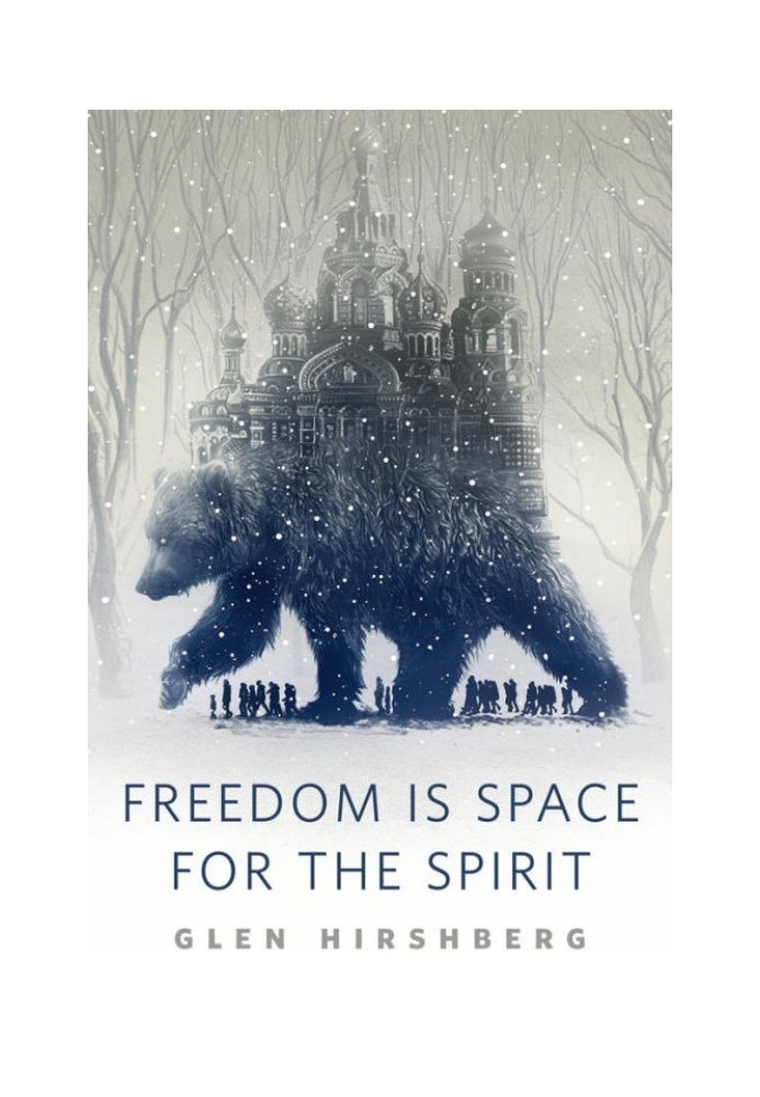 Freedom is Space for the Spirit