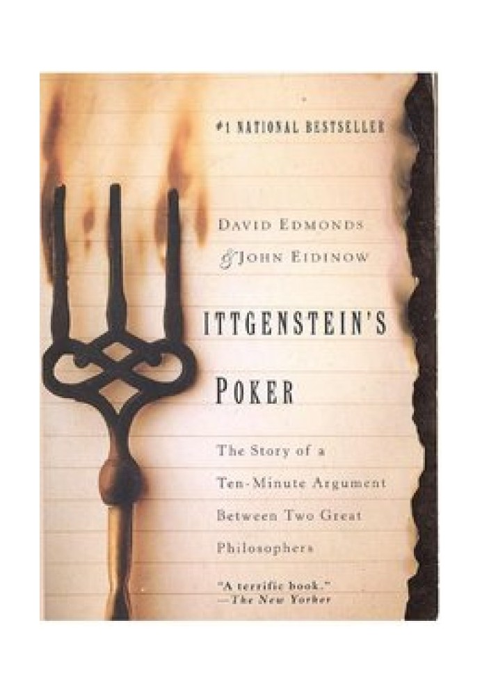 Wittgenstein's Poker: The Story of a Ten-Minute Argument Between Two Great Philosophers