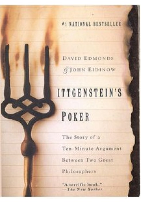 Wittgenstein's Poker: The Story of a Ten-Minute Argument Between Two Great Philosophers