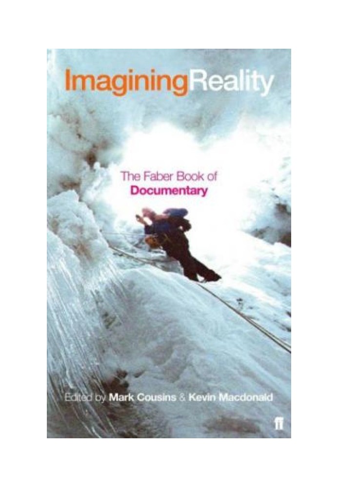 Imagining Reality: The Faber Book of Documentary