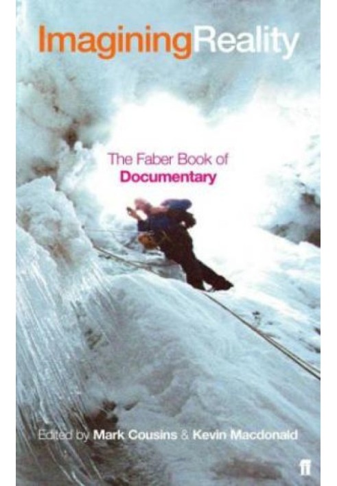 Imagining Reality: The Faber Book of Documentary