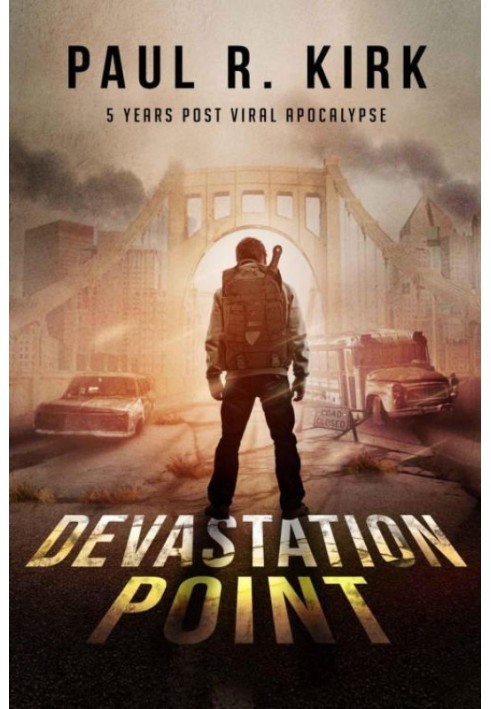 Devastation Point: 5 Years Post Viral Apocalypse