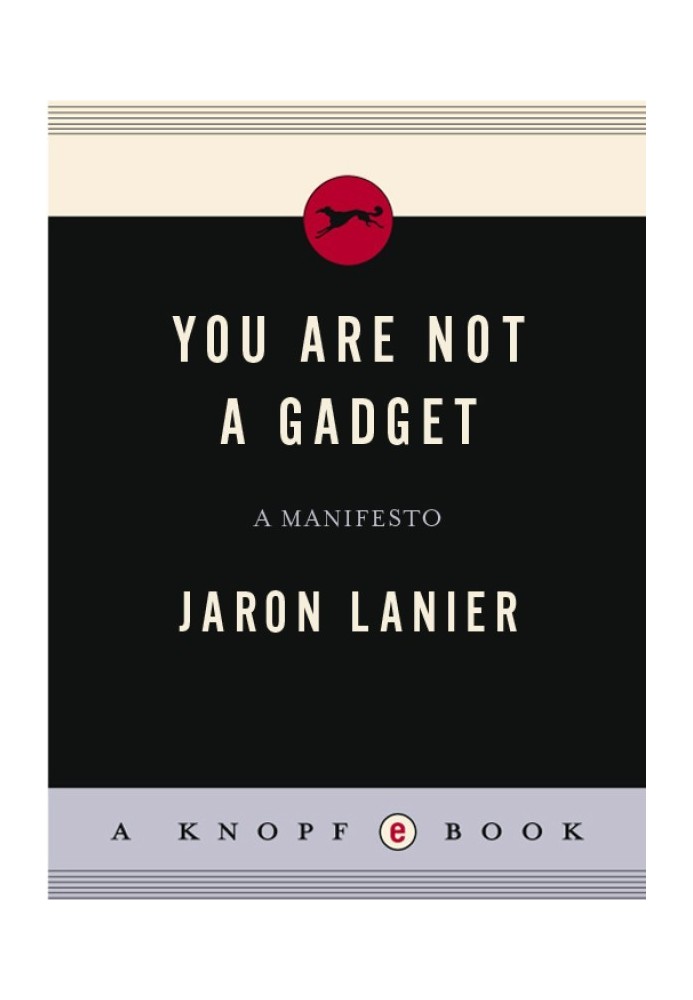 You are not a Gadget: A Manifesto