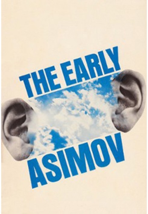 Early Asimov (Collected Stories)