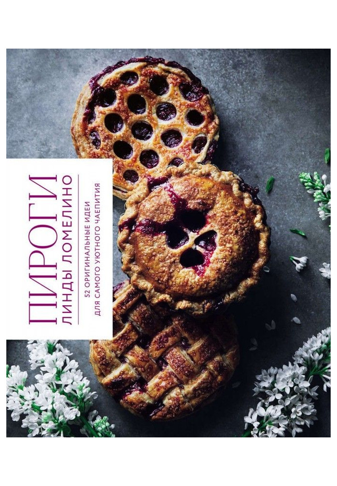 Linda Lomelino pies. 52 original ideas for the most cozy tea party