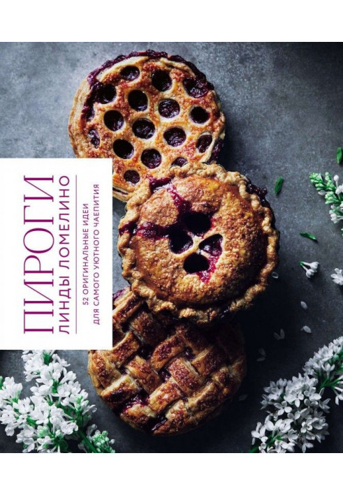 Linda Lomelino pies. 52 original ideas for the most cozy tea party