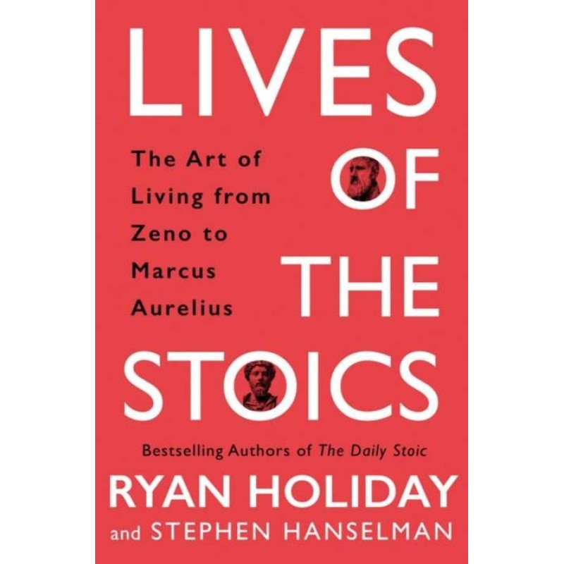 Lives of the Stoics: The...