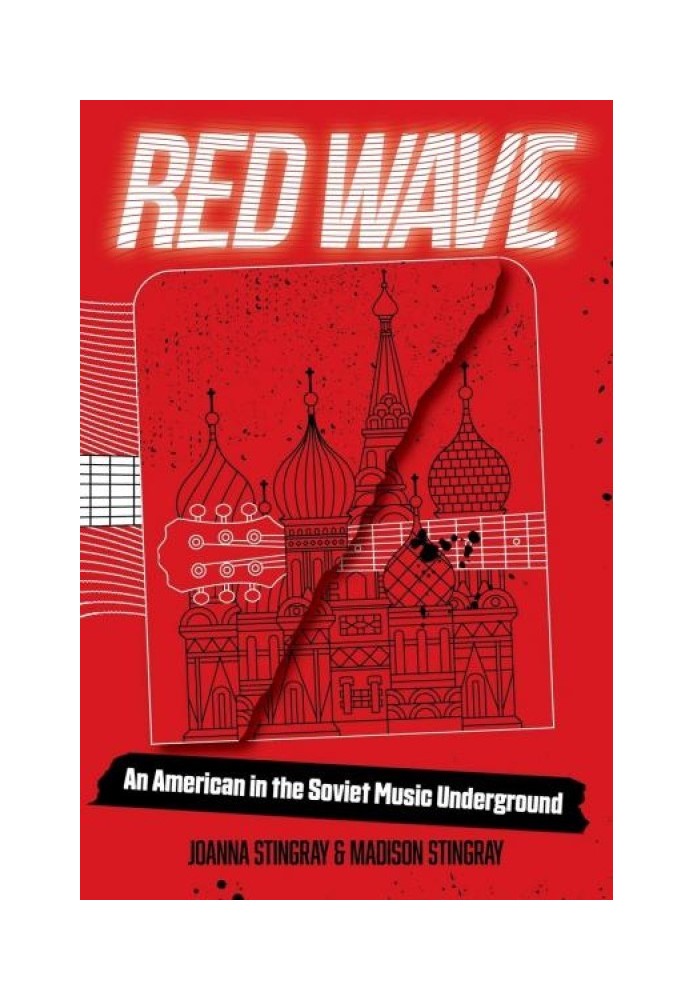 Red Wave: An American in the Soviet Music Underground