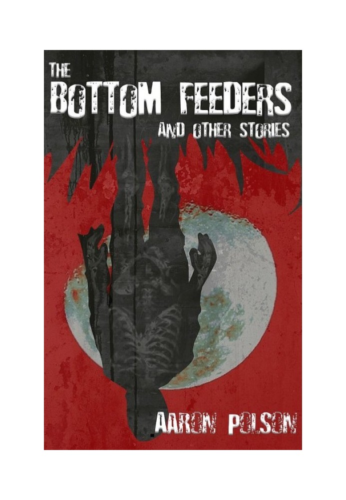 The Bottom Feeders and Other Stories