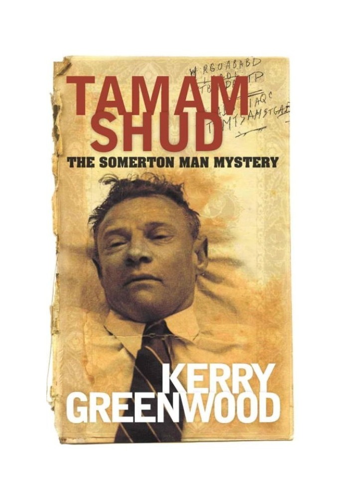 Tamam Shud: The Somerton Man Mystery