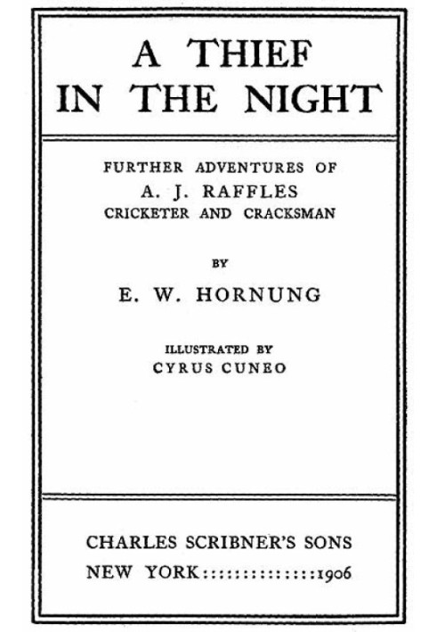 Вор в ночи. Дальнейшие приключения Эй Джей Раффлза, игрока в крикет и крэксмена.