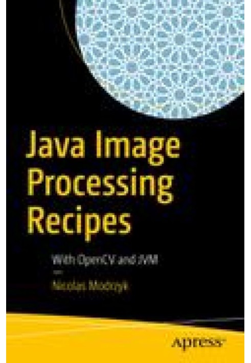 Java Image Processing Recipes With OpenCV and JVM