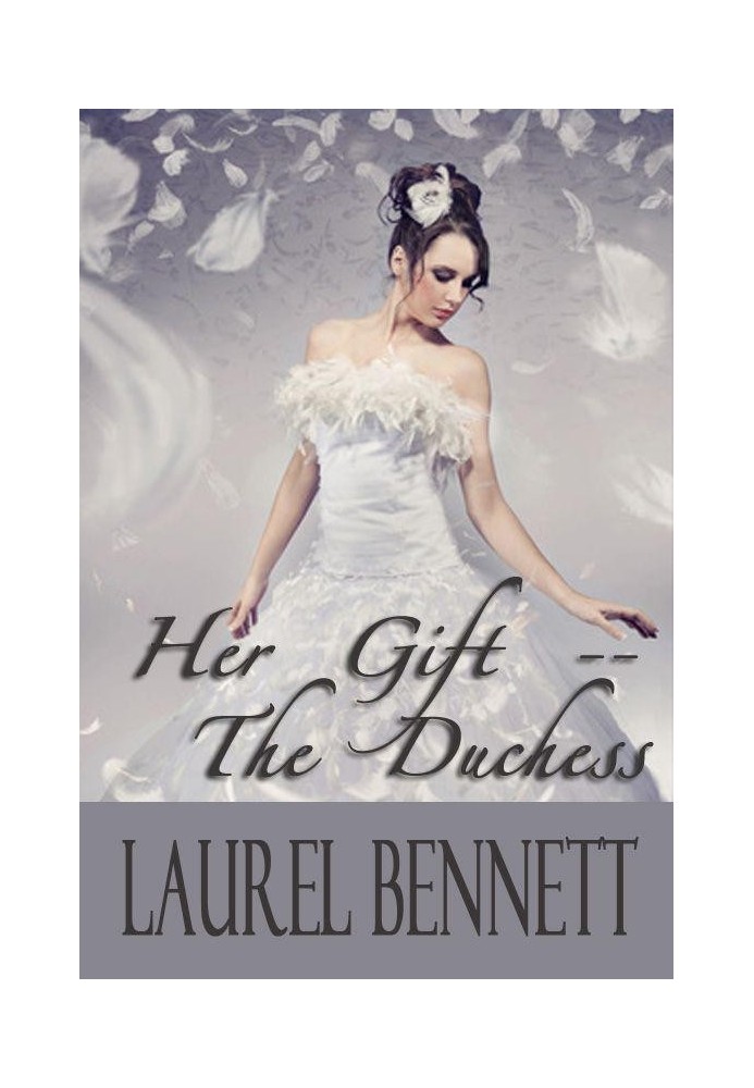 Her Gift – the Duchess