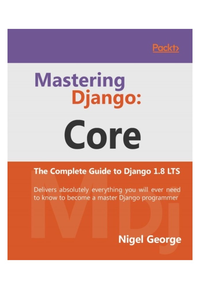 Mastering Django: Core