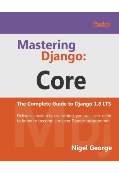 Mastering Django: Core