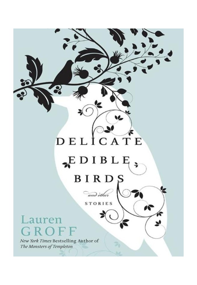 Delicate Edible Birds: And Other Stories