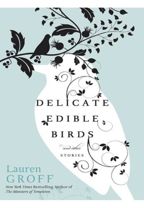 Delicate Edible Birds: And Other Stories