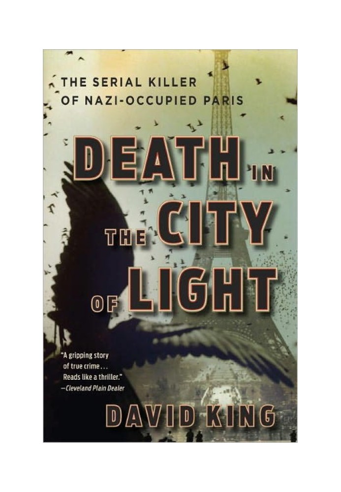 Death in the City of Light: The Serial Killer of Nazi-Occupied Paris